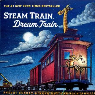 【凯西双语版】Steam Train, Dream Train 蒸汽火车，梦中的火车
