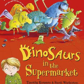 2020.05.25-Dinosaurs in the Supermarket
