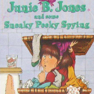 4_Junie B. Jones and some Sneaky Peeky Spying_05