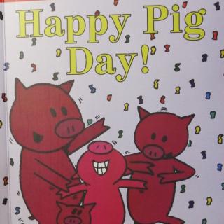 绘本阅读～Happy Pig Day