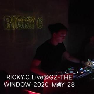 RICKY.C Live@GZ-THE WINDOW-2020-MAY-23