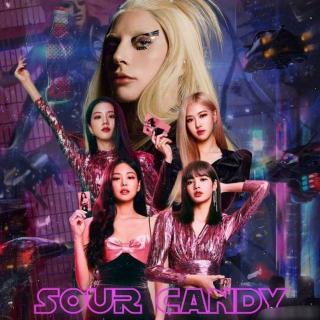 BLACKPINK×Lady Gaga-Sour Candy