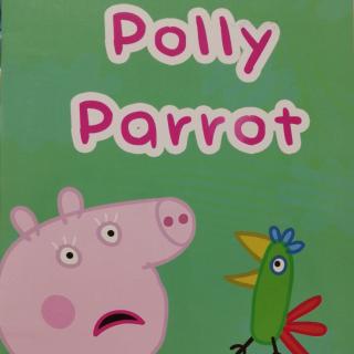 Peppa Pig S1～04 Polly Parrot