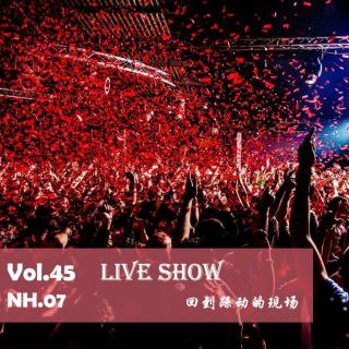 Vol045 NH07:Live Show