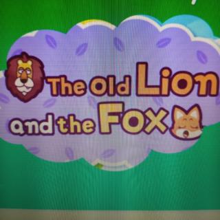 Rennie的故事小屋☞3.The old  lion and the fox