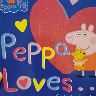 英文故事——小猪佩奇喜欢的东西《peppa loves》
