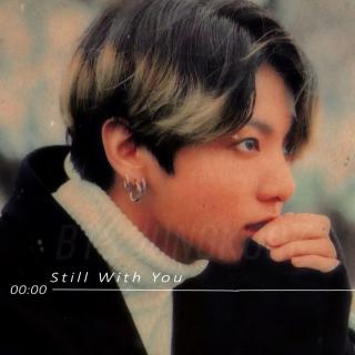 [8D环绕版]BTS Jungkook - Still With You(耳机食用更佳)