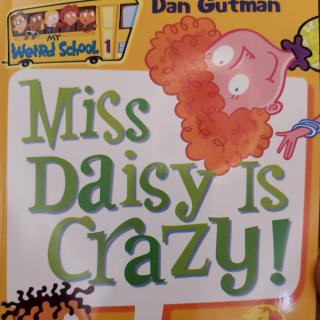 The weird school Miss Daisy is crazy
