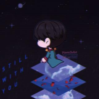 still with you cover(请忽略，谢谢🙂)