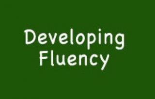 Developing Fluency