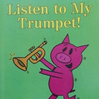 绘本阅读～Listen to My Trumpet