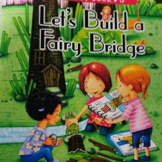 Let's Build a Fairy Bridge