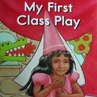 My first class play