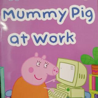 Pappa Pig S1～07 Mummy Pig at Work