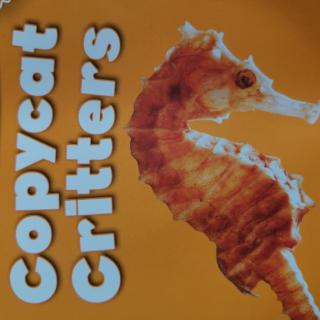 Copycat critters