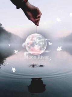 Moon River ♡̶