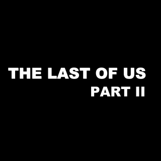 脑切电台19.5-THE LAST OF US PART II 节目预告