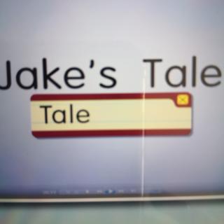Jake's Tale