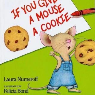 【贝拉读绘本】If You Give a Mouse a Cookie 如果你给老鼠吃饼干