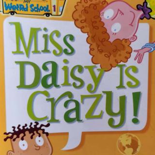 Miss Daisy is Crazy ——— I Hate School !