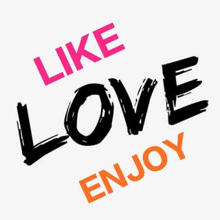 365-58:Like-love-enjoy这三种爱，你都理解了吗？