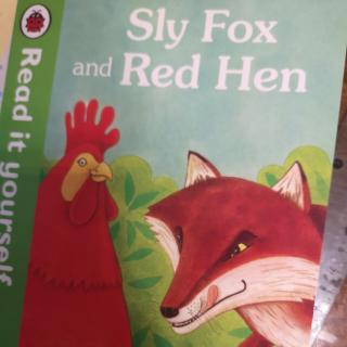 Sly.fox and.red Hen