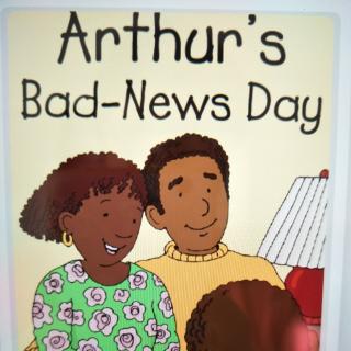 Arthur's Bad-News Day