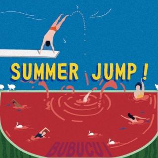 Vol.7 Summer jump:夏日消暑计划！