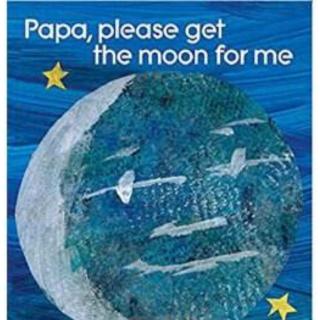 Kelly老师讲故事《Papa, please get the moon for me》（来自FM157640670）