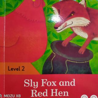 Day 199 - Sly Fox and Red Hen