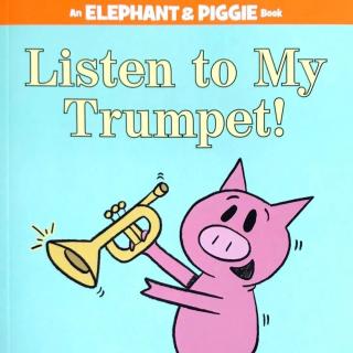 【凯西双语版】Listen to My Trumpet! 听我吹小号