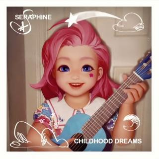 「cover」Childhood Dreams - Seraphine
