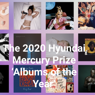 Mercury Prize，不靠谱预测 2020水星音乐奖 | 卧房撸歌