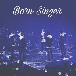 [Live] Born Singer