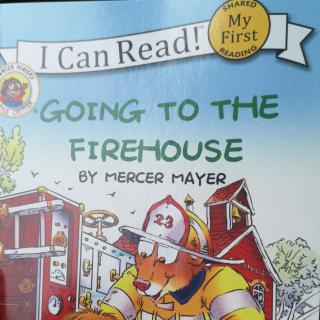 going to the firehouse