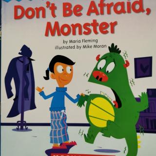 Don't  Be Afraid ,Monster