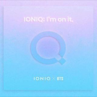 IONIQ：I'm on it