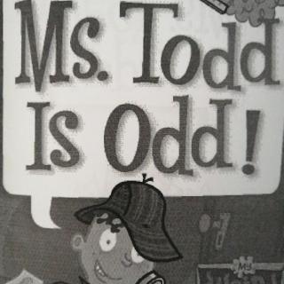 My Weird School——Ms. Todd Is Odd （1）