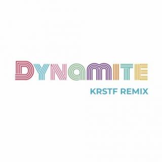 Dynamite (KRSTF remix)