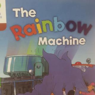 牛津树8-3校《The Rainbow Machine》20200902