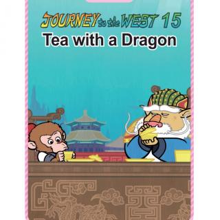 15：Tea with a dragon