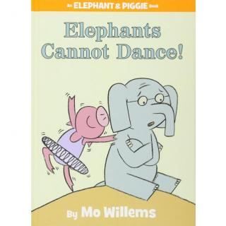 【艾玛读绘本】Elephants Cannot Dance