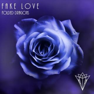 Fake Love (Folded Dragons English Cover/Remix)