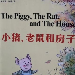 The Piggy, The Rat, and The House（1）