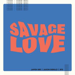 Savage Love『BTS糖锡果 Remix』