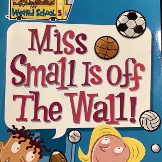 Miss Small is Off the Wall ——— Grown-ups are Weird