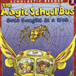 The magic school bus gets caught in a web