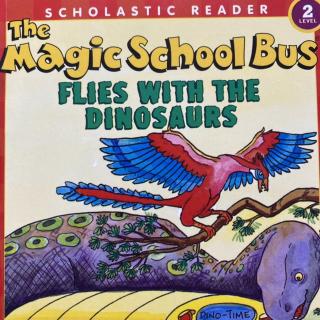 The magic school bus flies with the dinosaurs