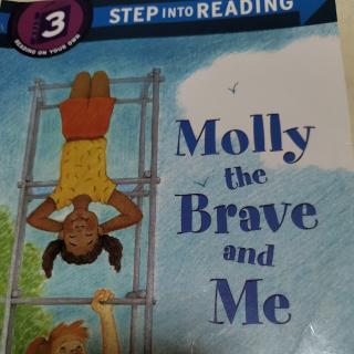 Molly the Brave and Me