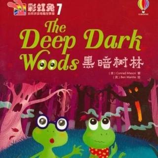 The Deep Dark Woods